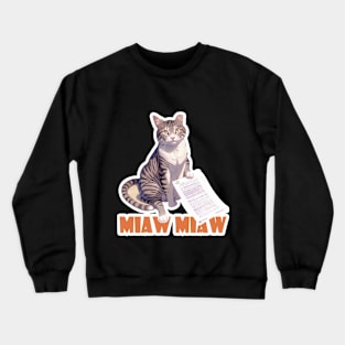 Cat Miaw,lovely cat, cute cat Crewneck Sweatshirt